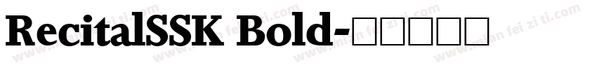 RecitalSSK Bold字体转换
